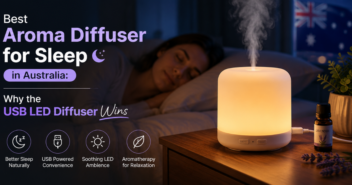 Best Aroma Diffuser for Sleep in Australia: Why the USB LED Diffuser Wins